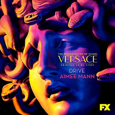 songs drive in the assassination of gianni versace|Aimee Mann .